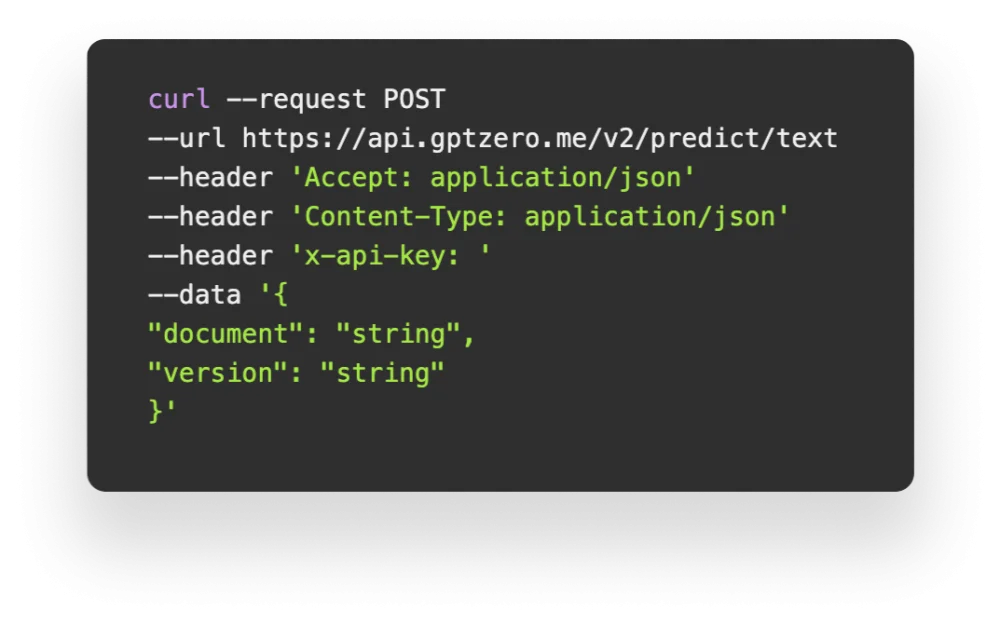 Best AI Detection Tools on GPTZero: What 99.9% Accuracy Actually Means 7 A curl command posting a JSON document to the GPTZero API endpoint api.gptzero.me slash v2 slash predict slash text with an x-api-key header